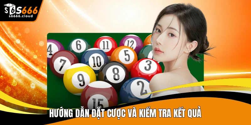 Hướng dẫn đặt cược và kiểm tra kết quả