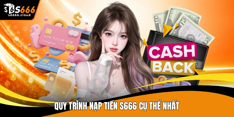 Quy trình nạp tiền S666 cụ thể nhất